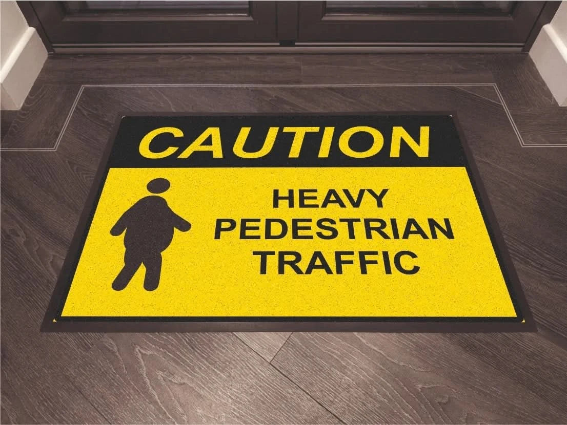 Caution Heavy Pedestrian Funny Meme Door Floor Mat Workshop Man Cave Birthday