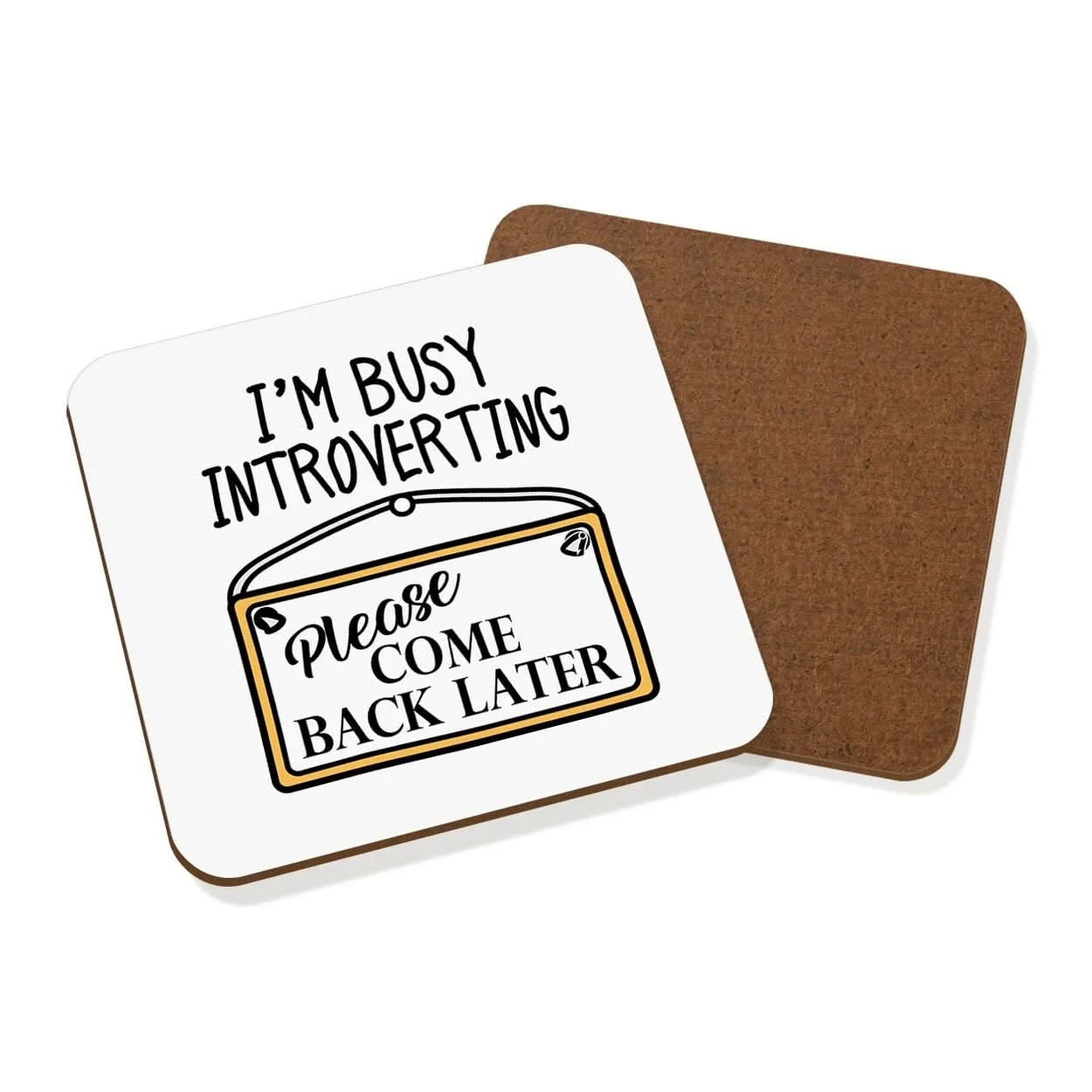 I'm Busy Introverting Please Come Back Later Coaster Drinks Mat Shy Quote Funny