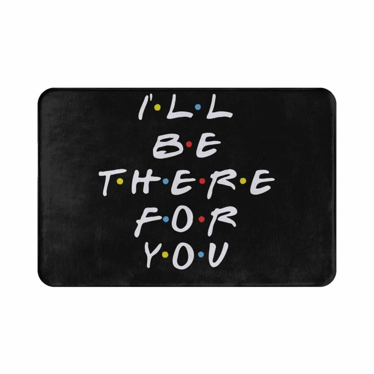 Friends TV Show Funny Quotes Doormat Welcome Carpet Kitchen Home Living Room