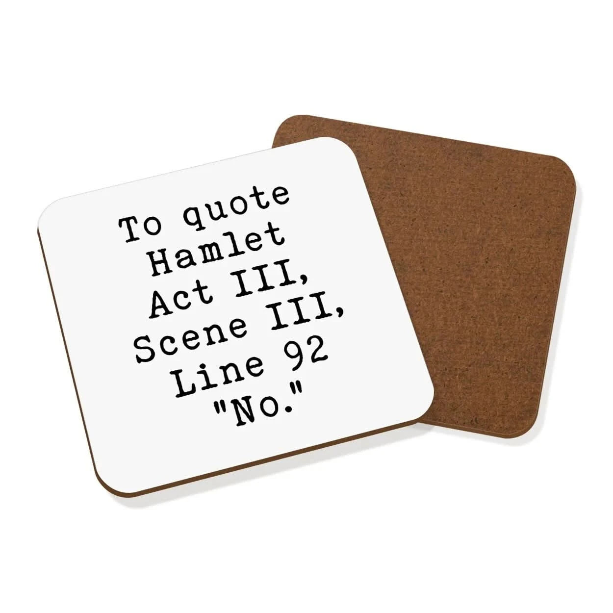To Quote Hamlet No Coaster Drinks Mat Joke Funny Birthday Rude Sarcasm