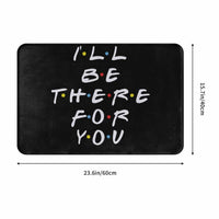 Friends TV Show Funny Quotes Doormat Welcome Carpet Kitchen Home Living Room